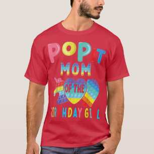 mum of the Birthday Girl Pop It Unicorn Birthday K T-Shirt