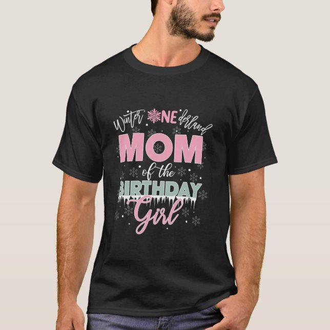 Mum Of The Birthday Girl Winter Onederland Family T-Shirt (Front)