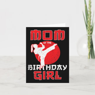 Mum Of The Birthday Karate Taekwondo Girl Martial  Card