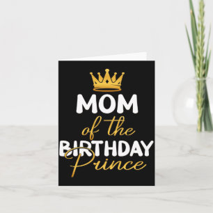 Mum Of The Birthday Prince Boy Bday Party Card