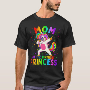 Mum Of The Birthday Princess Girl Dabbing Unicorn T-Shirt