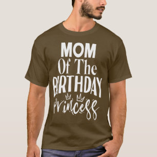 Mum of the birthday princess T-Shirt