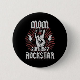 Mum Of The Birthday Rockstar Matching Rocker Rock 6 Cm Round Badge