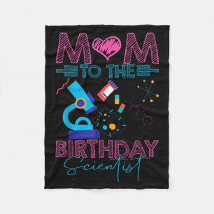 Mum Of The Birthday Scientist Science Birthday Kid Fleece Blanket