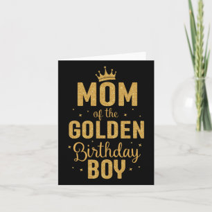 Mum Of The Golden Birthday Boy Family Matching Card