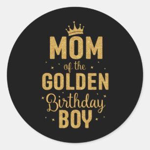 Mum Of The Golden Birthday Boy Family Matching  Classic Round Sticker