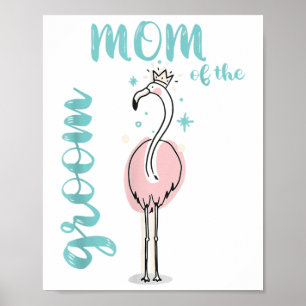 Mum Of The Groom Flamingo Outfit Wedding Matching Poster