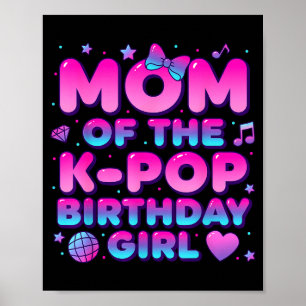 Mum of the k pop birthday girl korean music lovers poster