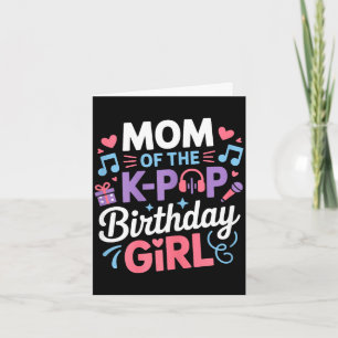 Mum of the k-pop birthday girl kpop korean music card