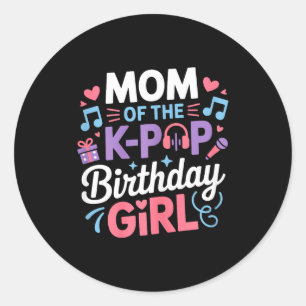 Mum of the k-pop birthday girl kpop korean music classic round sticker