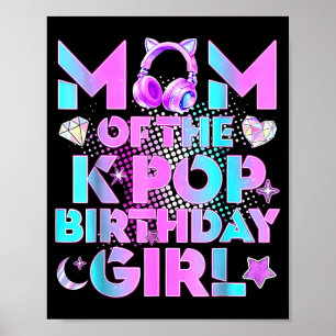 Mum of the k-pop birthday girls korean music lover poster