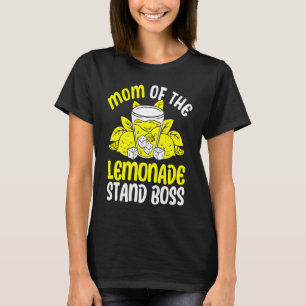 Mum Of The Lemonade Stand Boss Lemon Juice Busines T-Shirt