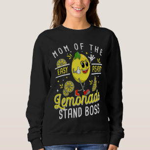 Mum of The Lemonade Stand Boss Lemon Sell Lemonad Sweatshirt
