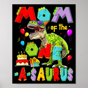 Mum of the one-a-saurus 1st birthday boy dinosaur poster
