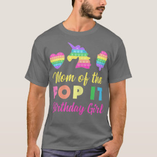 Mum of the Pop it Birthday Girl Unicorn Heart Ice T-Shirt
