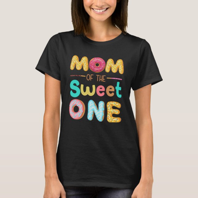 Mum Of The Sweet One Doughnut Themed First Birthda T-Shirt (Front)
