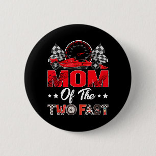 Mum Of The Two Fast 2nd Birthday Boy Racing Car 6 Cm Round Badge
