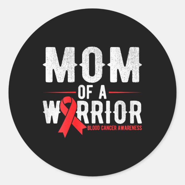 Mum Of The Warrior Blood Cancer Awareness  Classic Round Sticker (Front)