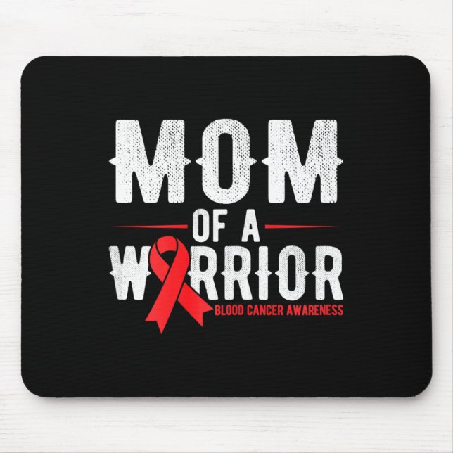 Mum of the warrior Blood Cancer Awareness  Mouse Mat (Front)