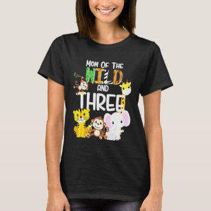 Mum Of The Wild And Three Zoo Theme Birthday Safar T-Shirt