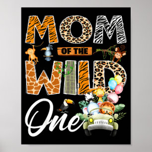 Mum of the wild one 1st birthday boy safari jungle poster