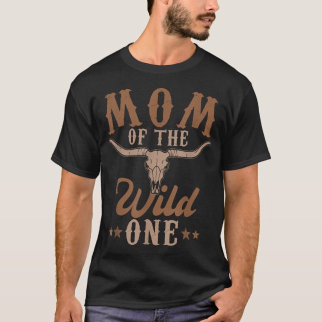 Mum Of The Wild One Cowboy Western Rodeo Party  T-Shirt (Front)