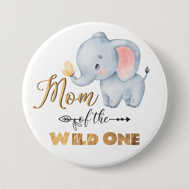 Mum of the Wild One Elephant Gold Foil Button (Front)