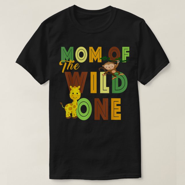 Mum of the Wild One Zoo Birthday Safari Jungle Ani T-Shirt (Design Front)