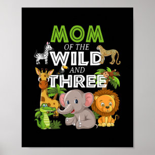 Mum of the Wild Three Zoo Birthday Safari Jungle Poster