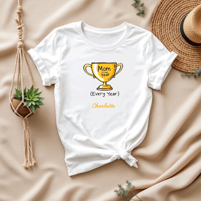 Mum of the Year Every Year | Proud Mum T-Shirt (Creator Uploaded)