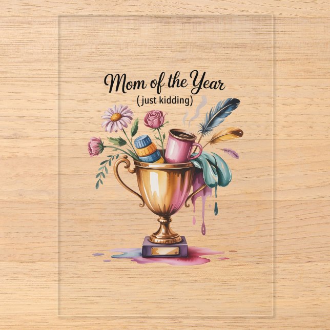 Mum Of The Year (Just Kidding) Acrylic Invitations (Front)