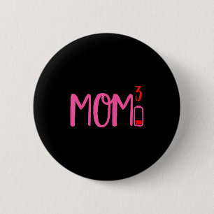 Mum Of Three 3 Cubed Low Battery Quote For Moms  6 Cm Round Badge