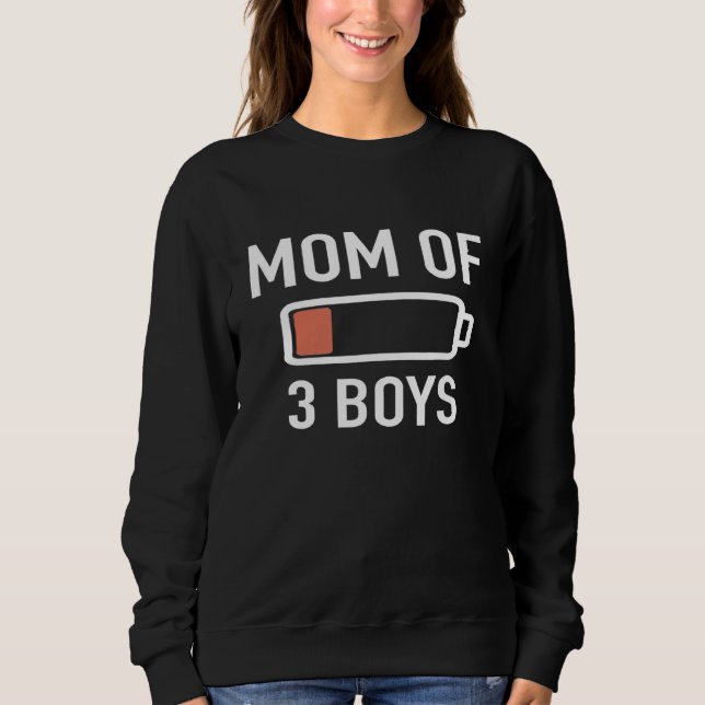 Mum Of Three Boys Battery Empty Mum With 3 Sons Ba Sweatshirt (Front)