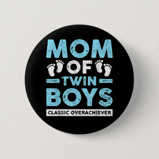 Mum Of Twin Boys Classic Overachiever Twin Mum Twi 6 Cm Round Badge
