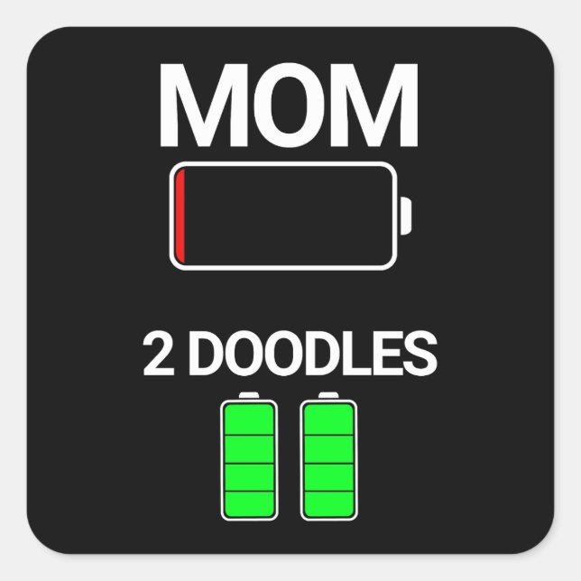Mum of Two Doodles Low Battery Dog Gift  Square Sticker (Front)