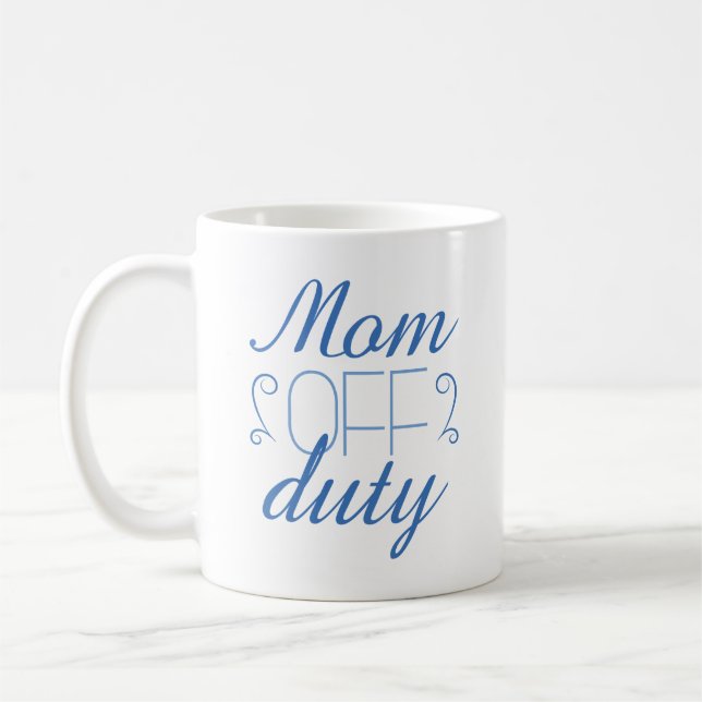 Mum Off Duty Coffee Mug (Left)