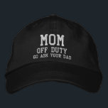 Mum Off Duty Simple Modern Typography Custom<br><div class="desc">Mum Off Duty Simple Modern Typography Custom Embroidered Baseball Cap features the simple modern embroidered text "Mum,  off duty,  Go ask your dad". Perfect as a gift for mum for Mother's Day,  Christmas,  birthday and more. Created by Evco Studio www.zazzle.com/store/evcostudio</div>