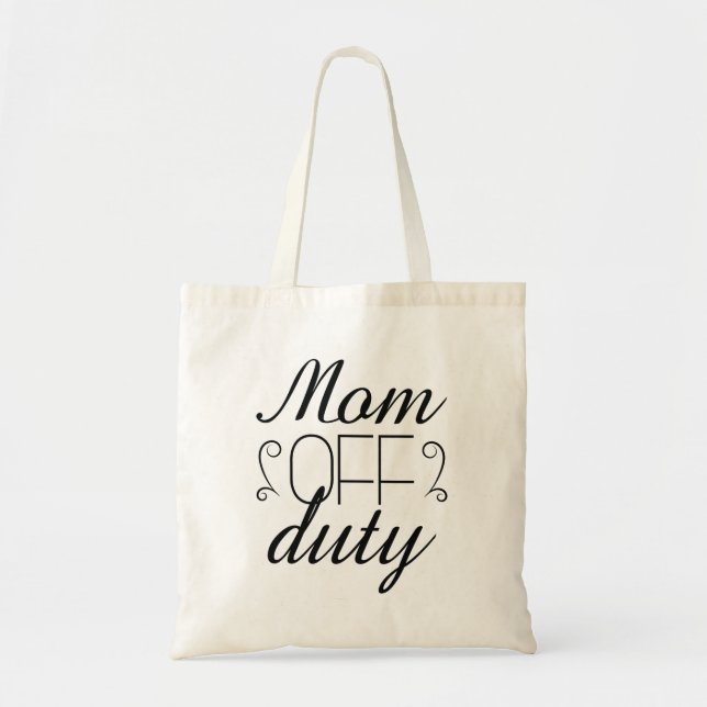 Mum Off Duty Tote Bag (Front)