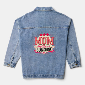 Mum – Our Eternal Sunshine Denim Jacket