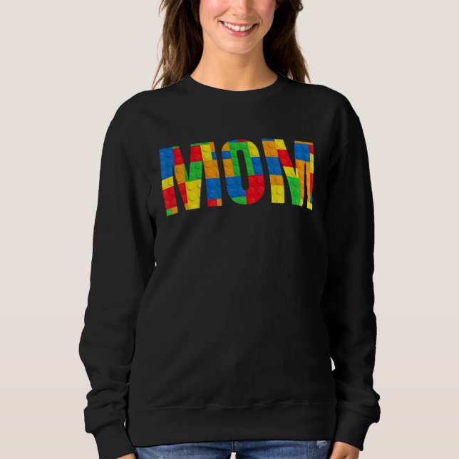Mum Parent Brick Master Builder Building Blocks Se Sweatshirt (Front)