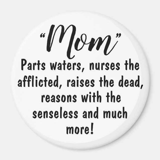 Mum: Parts the Waters, Nurses the Afflicted...etc. Magnet (Front)