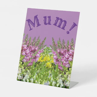 MUM! PEDESTAL SIGN