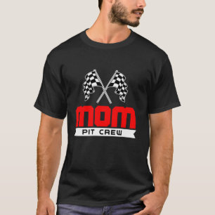 Mum Pit Crew Funny Birthday Racing Car Race Mummy T-Shirt