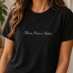 Mum Power Rules Bold Typography T-Shirt