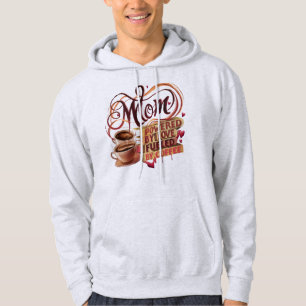 Mum — Powered by Love, Fuelled by Coffee Hoodie