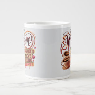 Mum — Powered by Love, Fuelled by Coffee Large Coffee Mug
