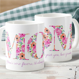 Mum Pretty Floral Letters If Mum's were Flowers Coffee Mug