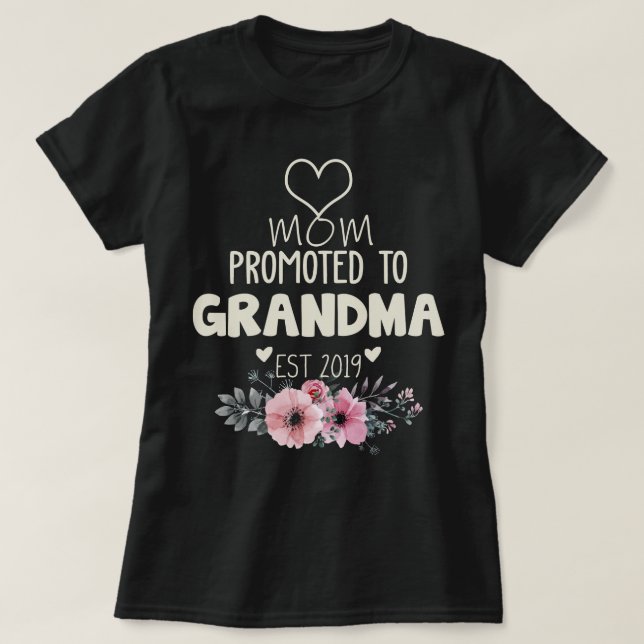 Mum Promoted to grandma est 2019 T-Shirt (Design Front)