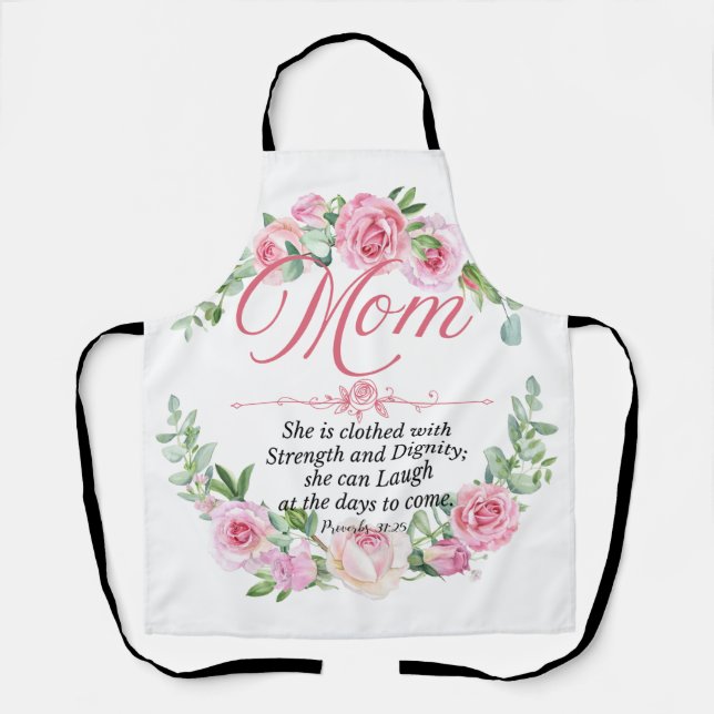 Mum - Proverbs 31:25 Mother's Day Bible Verse Rose Apron (Front)