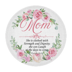 Mum - Proverbs 31:25 Mother's Day Bible Verse Rose Cutting Board